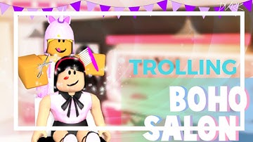 [ roblox ] boho salon trolling