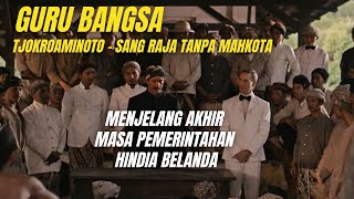 HOS Tjokroaminoto - Raja jawa tanpa mahkota | Alur film Guru Bangsa Tjokroaminoto