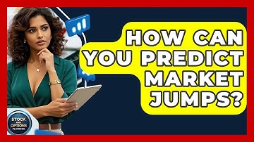 How Can You Predict Market Jumps? - Stock and Options Playbook