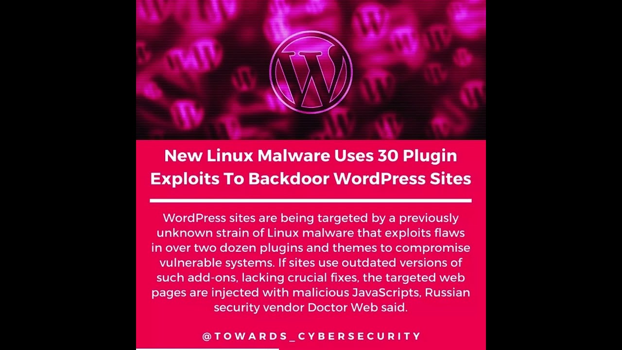 New Linux Malware Uses 30 Plugin Exploits To Backdoor WordPress Sites