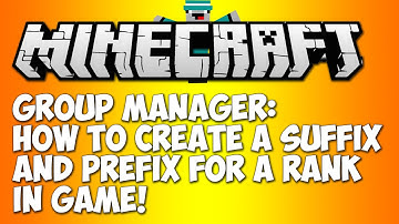 Minecraft Server Plugins; Group Manager: How To Add A Suffix or Prefix To A Rank In Game!