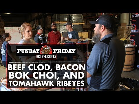 Funday Friday Week 32 • How to Cook Beef Clod, Bacon Bok Choi, and Tomahawk Ribeyes | REC TEC Grills