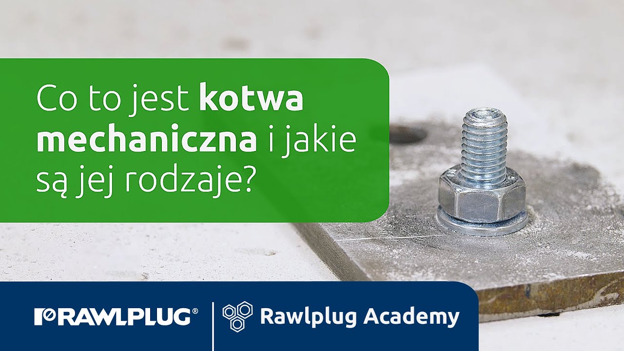 Rawlplug Academy: co to jest kotwa mechaniczna i jakie są jej rodzaje?