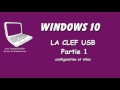 Windows 10  la clef usb partie 1