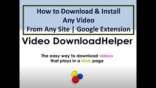 How to Download Any Video and Install Video Download Helper  From Site | Google Extension