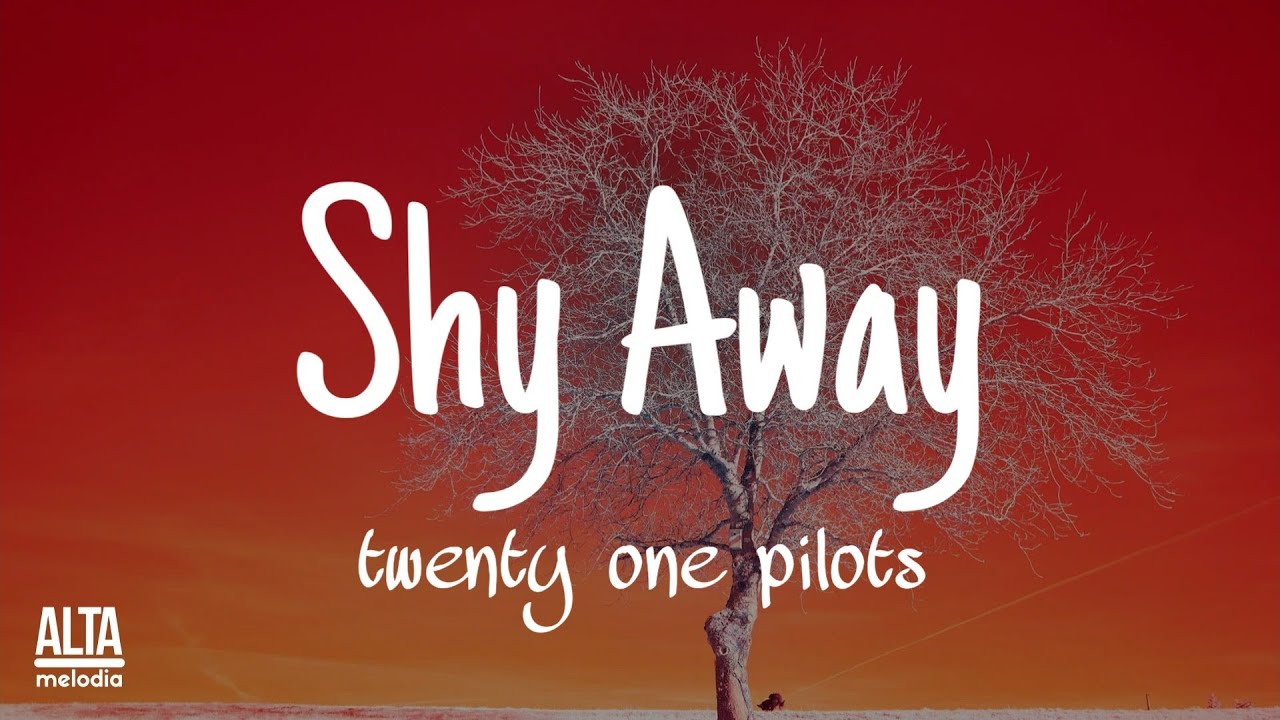 Twenty one Pilots shy away текст. Twenty one Pilots shy away. Shy away twenty one