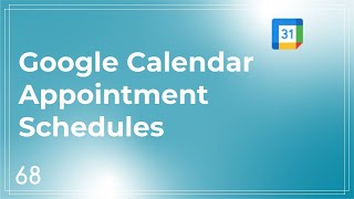 Google Calendar Appointment Schedules