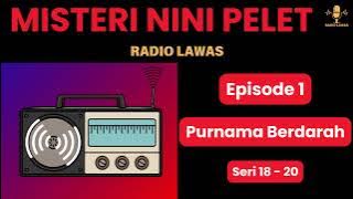 MISTERI NINI PELET Episode 1 - Purnama Berdarah Seri 18 - 20 [Sandiwara Radio]
