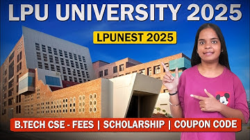 LPU BTECH CSE Fees 2025 | LPU BTECH CSE| LPUNEST Syllabus For BTech |LPU BTECH Scholarship|LPU BTECH