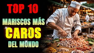 INCREIBLE | LOS 10 MARISCOS MAS CAROS DEL MUNDO | EL ULTIMO CUESTA UN PRECIO INCREIBLEMENTE ALTO
