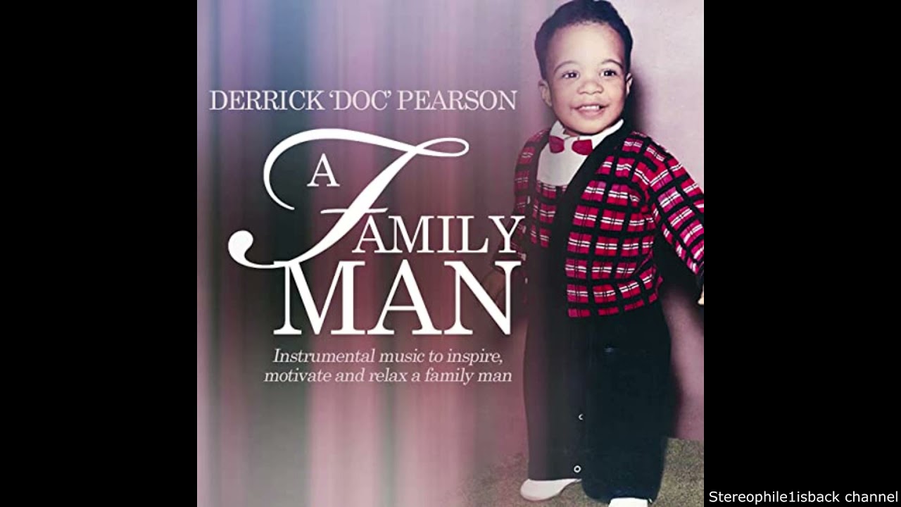 Derrick Doc Pearson - A Family Man