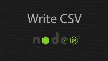 How to Write CSV File in Nodejs