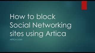 How to block Social Networking sites (eg. Facebook) using Artica 3.6x