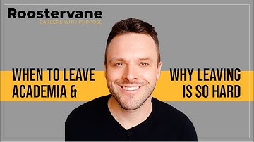 When to leave academia & why leaving is so hard