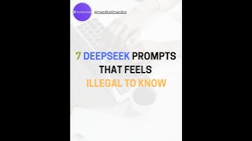 7 DEEPSEEK PROMPTS THAT FEELS ILLEGAL TO KNOW