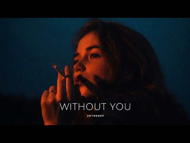 ZEYNDEEP - Without You (Original Mix) adlı videoyu YouTube'da izle ZEYNDEEP - Without You (Original Mix) adlı videoyu YouTube'da izle
