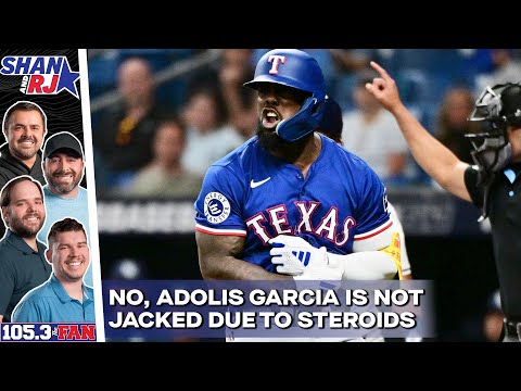 Why The Ranger Haters' Adolis Garcia/Steroid Accusations Are Ridiculous | Shan & RJ