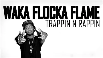 Waka Flocka Flame - Trappin N Rappin (HD)