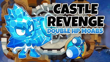 Castle Revenge DOUBLE HP MOABS Guide - BTD6