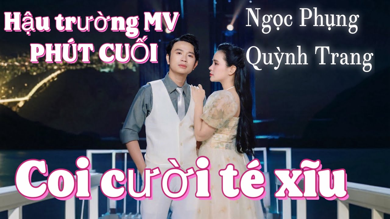 Hậu trường Siêu Nhoi của Trang-Phụng trong MV 