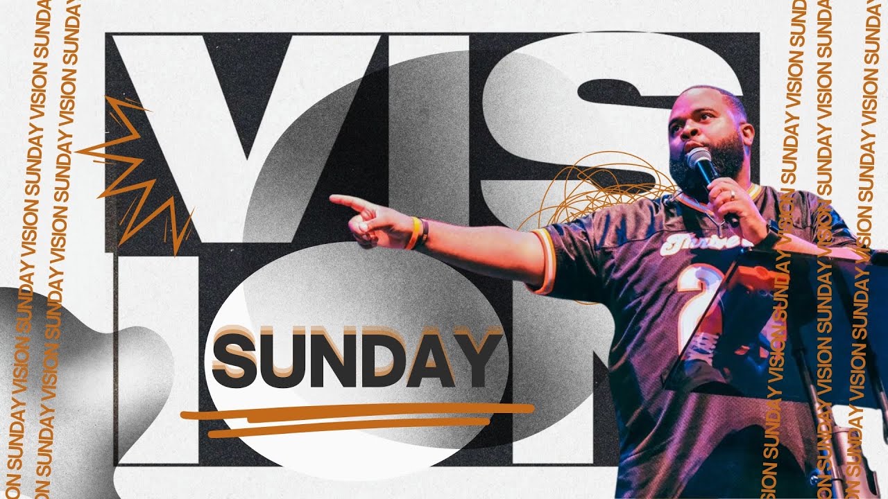 Vision Sunday // Tell and Show // Pastor Greg Colbert