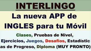 Interlingo - App de Ingles para MÓVIL (próximo lanzamiento)