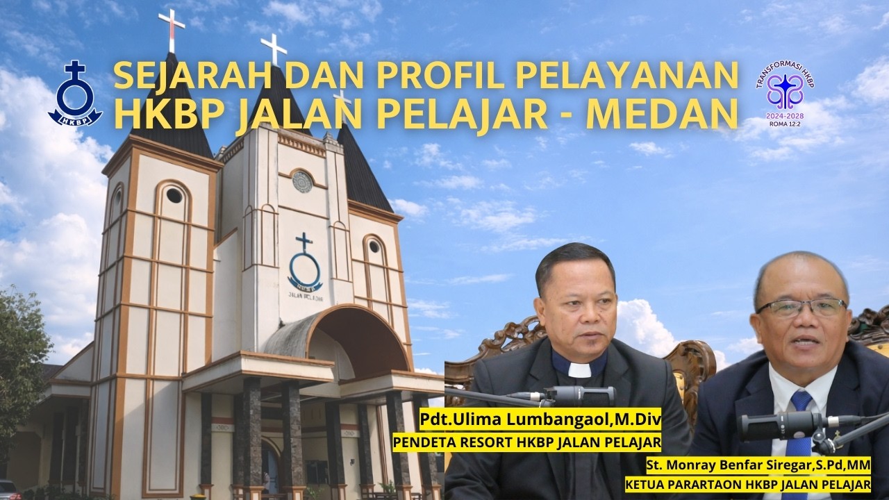 SEJARAH DAN PROFIL PELAYANAN GEREJA HKBP JALAN PELAJAR