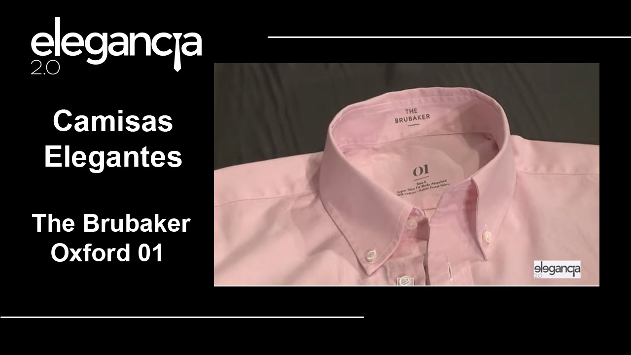 Camisas Elegantes Para Hombre: The Brubaker Oxford 01 - Bere Casillas (Elegancia 2.0)