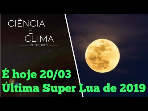 Vídeo: A Super Worm Moon Acontecerá Durante O Equinócio Da Primavera E é A última Super Lua De