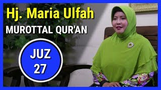 Murottal Quran Juz 27 Hj Maria Ulfah Qori Nasional