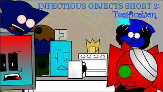 Infectious Objects Short 2 Teaification