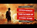 The real story behind oppenheimer  destroyer of worlds  dr sarmad salman