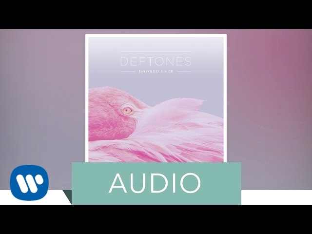 Deftones - Doomed User (Official Audio)