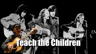 Teach Your Children - Crosby Stills Nash