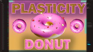 Plasticity DONUT TUTORIAL- Beginner Tutorial