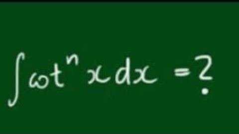 reduction formula||cot^n xdx||reduction formula