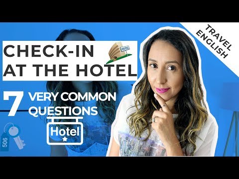 How To Check In At The Hotel - 7 Questions You MUST know |Travel English