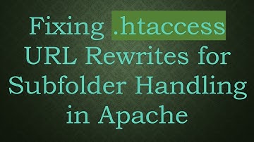 Fixing .htaccess URL Rewrites for Subfolder Handling in Apache