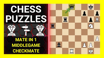 Chess Puzzles to Practice. Themes: Mate in 1, Middlegame, Checkmate. Learn Chess
