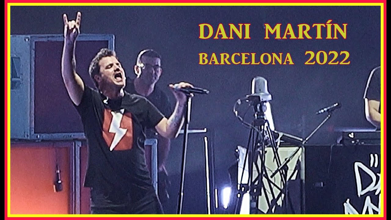 DANI MARTÍN  Última canción del  Concierto Barcelona GIRA 2022