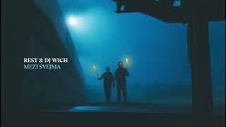 Rest & DJ Wich - Mezi svejma