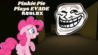 Pinkie Pie Plays EVADE Roblox