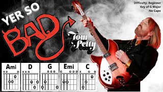 YER SO BAD by Tom Petty (Easy Guitar & Lyric Scrolling Chord Chart Play-Along)