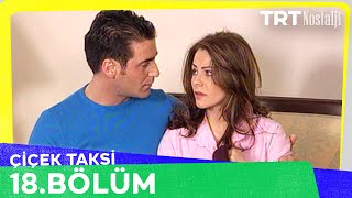 Çiçek Taksi 18. Bölüm @NostaljiTRT