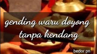 Gending waru doyong tanpa kendang