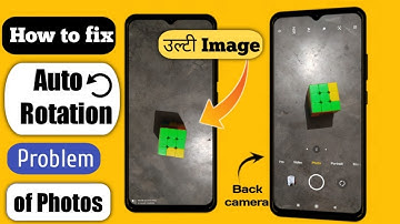 How to fix Camera Photos Auto Rotation Problem | Photo Apne Aap Ulta ho Jay to Kya karen | 2023 |