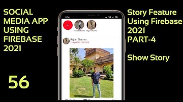 Story functionality using firebase 2021 || PART-4 || Social media app using firebase 2021