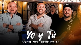 Yo y Tú / Soy tu Sol , Fede Rojas Chords - Chordify