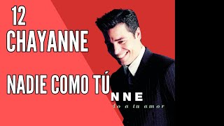 Chayanne - 12 - Nadie Como Tú (Atado A Tu Amor, 1999)