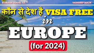 Visa Free Countries in Europe for India Citizens ( हिंदी में ) - CURRENT STATUS in 2024